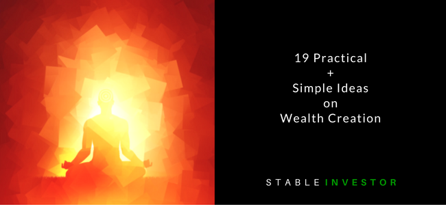 Simple Ideas on Wealth Creation